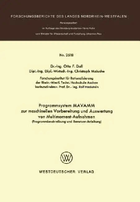 Buy Programmsystem Mavamm Zur Maschinellen Vorbereitung Und Auswertung Von Multimoment-Aufnahmen (English, Otto F. Dall) — BookShops.in