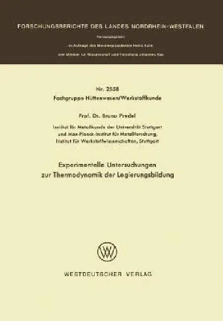 Experimentelle Untersuchungen Zur Thermodynamik Der Legierungsbildung (English, Bruno Predel)