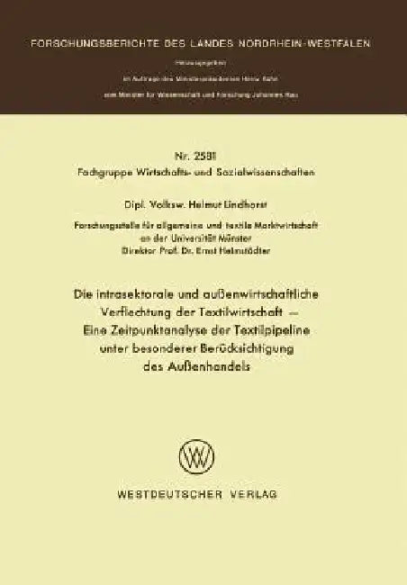 Die Intrasektorale Und Außenwirtschaftliche Verflechtung Der Textilwirtschaft (English, Helmut Lindhorst)