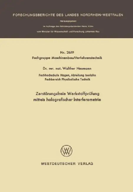 Zerstörungsfreie Werkstoffprüfung mittels holografischer Interferometrie (English, Walther Neumann)