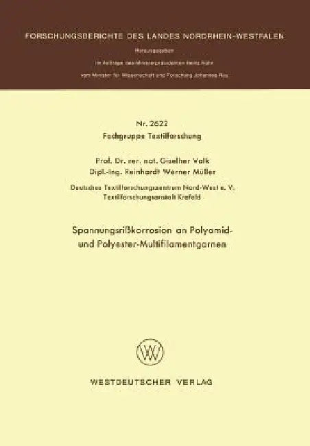 Spannungsrißkorrosion an Polyamid- Und Polyester-Multifilamentgarnen (English, Giselher Valk)