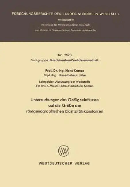 Buy Untersuchungen Des Gefügeeinflusses Auf Die Größe Der Röntgenographischen Elastizitätskonstanten (English, Hans Krause) — BookShops.in
