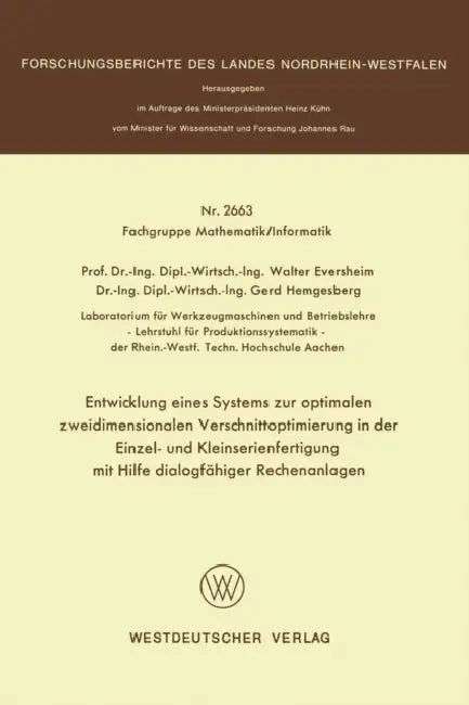 Entwicklung Eines Systems Zur Optimalen Zweidimensionalen Verschnittoptimierung in Der Einzel- Und K (English, Walter Eversheim)