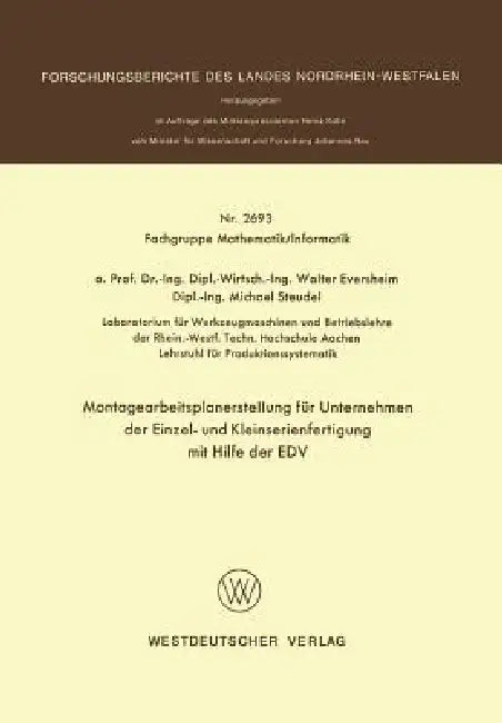 Buy Montagearbeitsplanerstellung Für Unternehmen Der Einzel- Und Kleinserienfertigung Mit Hilfe Der EDV (English, Walter Eversheim) — BookShops.in