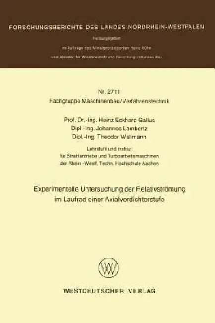 Buy Experimentelle Untersuchung Der Relativströmung Im Laufrad Einer Axialverdichterstufe (English, Heinz Gallus) — BookShops.in