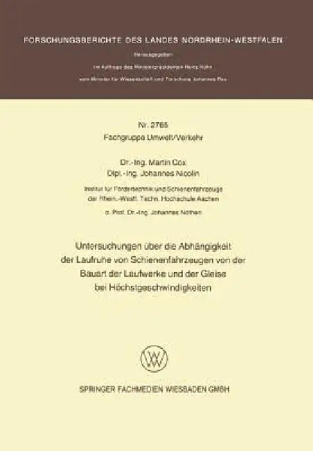 Untersuchungen Über Die Abhängigkeit Der Laufruhe Von Schienenfahrzeugen Von Der Bauart Der Laufwerk (English, Martin Cox)