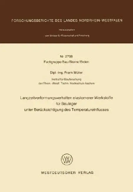 Buy Langzeitverformungsverhalten Elastomerer Werkstoffe Für Baulager Unter Berücksichtigung Des Temperat (English, Frank Müller) — BookShops.in