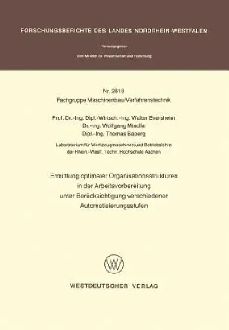 Buy Ermittlung Optimaler Organisationsstrukturen in Der Arbeitsvorbereitung Unter Berücksichtigung Versc (English, Walter Eversheim) — BookShops.in
