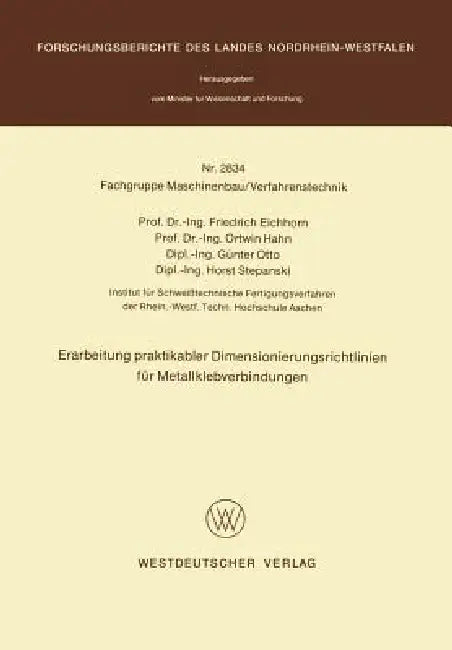 Erarbeitung Praktikabler Dimensionierungsrichtlinien Für Metallklebverbindungen (English, Friedrich Eichhorn)