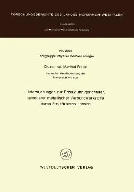 Buy Untersuchungen Zur Erzeugung Gerichteter Lamellarer Metallischer Verbundwerkstoffe Durch Festkörperr (English, Manfred Frebel) — BookShops.in