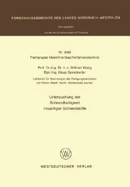Untersuchung Der Schneidhaltigkeit Neuartiger Schneidstoffe (English, Wilfried König)