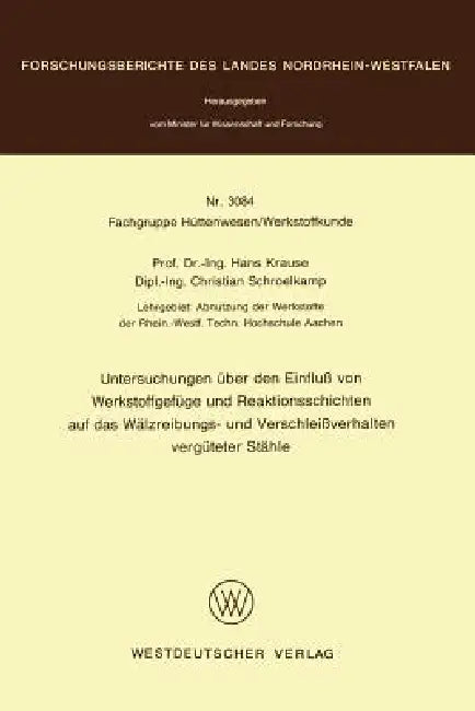 Buy Untersuchungen Über Den Einfluß Von Werkstoffgefüge Und Reaktionsschichten Auf Das Wälzreibungs- Und (English, Hans Krause) — BookShops.in