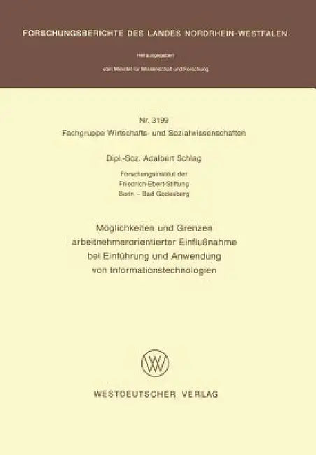 Möglichkeiten Und Grenzen Arbeitnehmerorientierter Einflußnahme Bei Einführung Und Anwendung Von Inf (English, Adalbert Schlag)