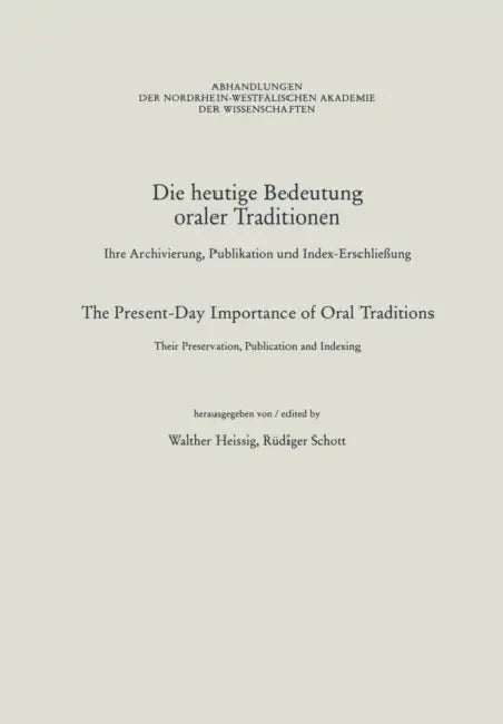 Buy Die Heutige Bedeutung Oraler Traditionen / The Present-Day Importance of Oral Traditions (English, Walther Heissig | Rüdiger Schott) — BookShops.in