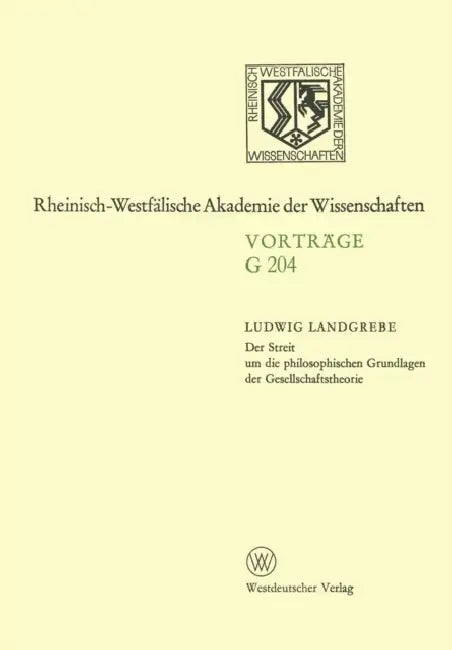 Buy Der Streit Um Die Philosophischen Grundlagen Der Gesellschaftstheorie (English, Ludwig Landgrebe) — BookShops.in