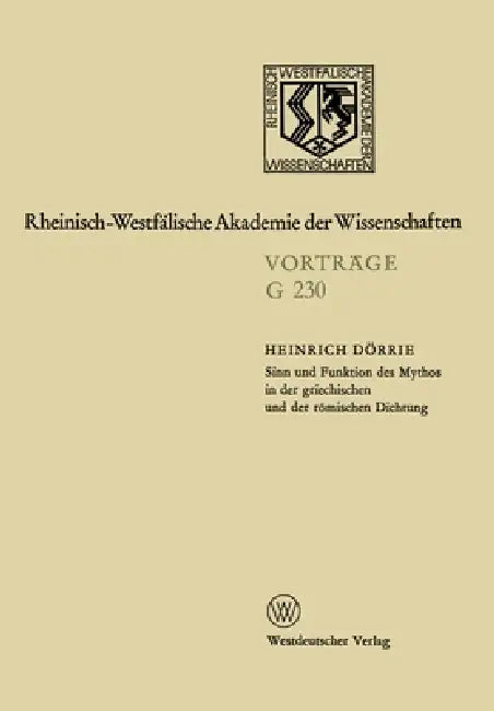 Buy Sinn und Funktion des Mythos in der griechischen und der römischen Dichtung (English, Heinrich Dörrie) — BookShops.in