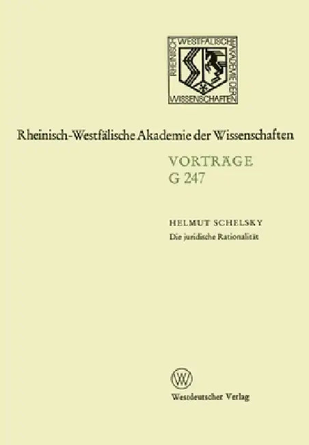 Buy Die Juridische Rationalität by Helmut Schelsky | 248. Sitzung am 23. April 1980 in Düsseldorf | German Language Paperback | Vs Verlag Fur Sozialwissenschaften — BookShops.in