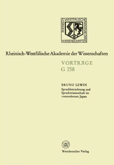 Sprachbetrachtung und Sprachwissenschaft im vormodernen Japan (English, Bruno Lewin)