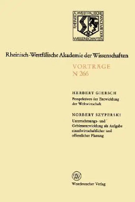 Buy Perspektiven Der Entwicklung Der Weltwirtschaft.Unternehmungs-Und Gebietsentwicklung ALS Aufgabe Ein (English, Herbert Giersch) — BookShops.in