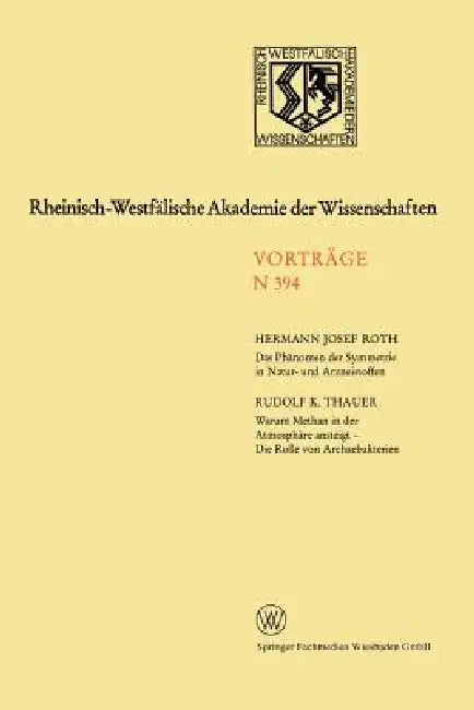 Buy Das Phänomen Der Symmetrie in Natur- Und Arzneistoffen. Warum Methan in Der Atmosphäre Ansteigt - Di (English, Hermann J. Roth) — BookShops.in