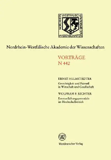 Buy Gerechtigkeit Und Fairneß in Wirtschaft Und Gesellschaft. Entstaatlichungspotentiale Im Hochschulber (English, Ernst Helmstädter) — BookShops.in