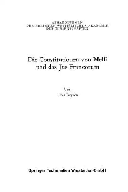 Die Constitutionen Von Melfi Und Das Jus Francorum (English, Thea Von Der Lieck-Buyken)
