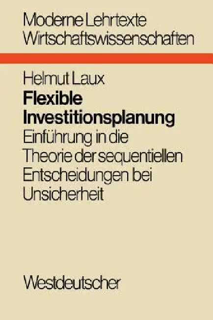 Buy Flexible Investitionsplanung (English, Helmut Laux) — BookShops.in