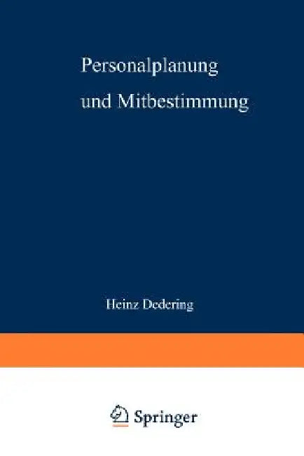 Personalplanung Und Mitbestimmung (English, Heinz Dedering)