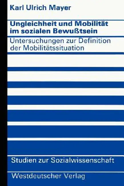 Buy Ungleichheit Und Mobilität Im Sozialen Bewußtsein (English, Karl Ulrich Mayer) — BookShops.in