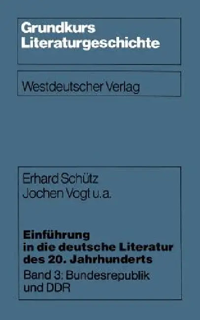 Buy Einführung in Die Deutsche Literatur Des 20. Jahrhunderts (English, Erhard Schütz | Hanspeter Brode | Jochen U. a. Vogt) — BookShops.in