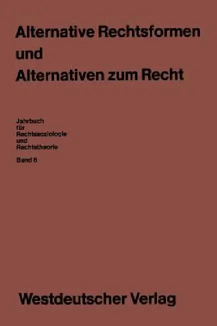 Alternative Rechtsformen Und Alternativen Zum Recht (English, Erhard Blankenburg | Ekkehard Klausa | Hubert Rottleuthner)