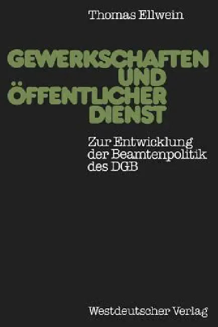 Buy Gewerkschaften Und Öffentlicher Dienst (English, Thomas Ellwein) — BookShops.in