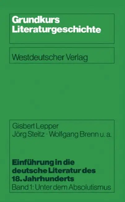 Buy Einführung in Die Deutsche Literatur Des 18. Jahrhunderts (English, Gisbert Lepper | Jörg Steitz | Wolfgang U. a. Brenn) — BookShops.in