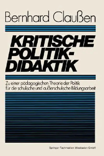 Buy Kritische Politikdidaktik (English, Bernhard Claußen) — BookShops.in