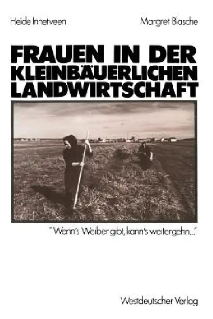 Buy Frauen in Der Kleinbäuerlichen Landwirtschaft (English, Heide Inhetveen | Margret Blasche) — BookShops.in