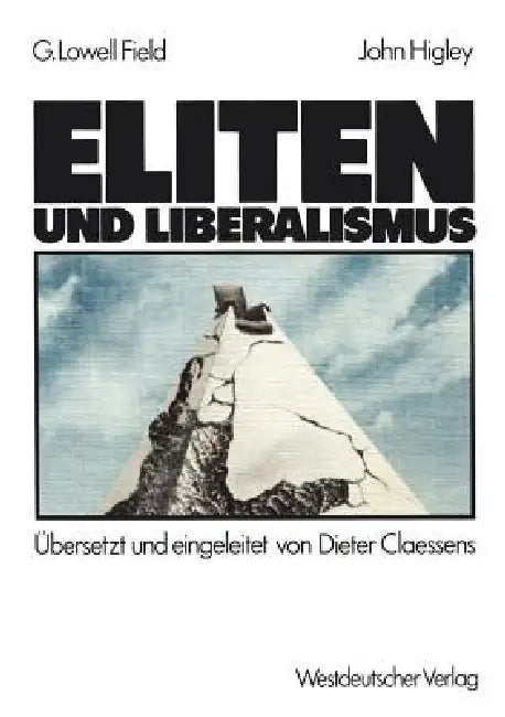 Buy Eliten Und Liberalismus (English, George Lowell Field | John Higley) — BookShops.in