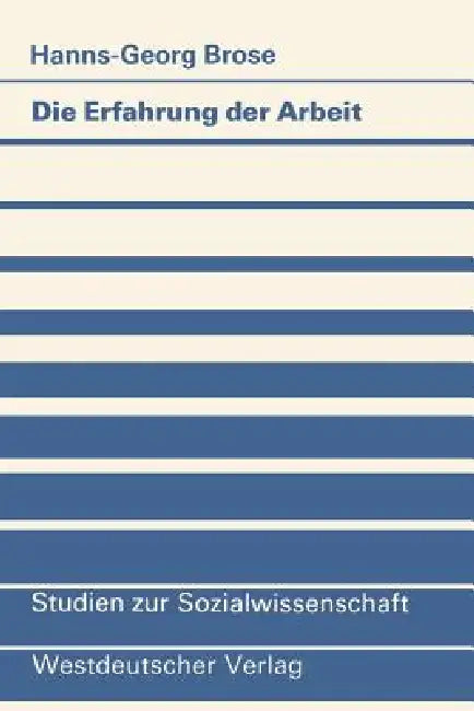 Buy Die Erfahrung Der Arbeit (English, Hanns-Georg Brose) — BookShops.in