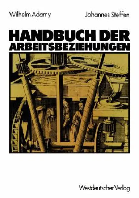 Buy Handbuch Der Arbeitsbeziehungen (English, Wilhelm Adamy | Johannes Steffen) — BookShops.in