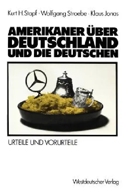 Buy Amerikaner Über Deutschland Und Die Deutschen (English, Kurt H. Stapf | Wolfgang Stroebe | Klaus Jonas) — BookShops.in