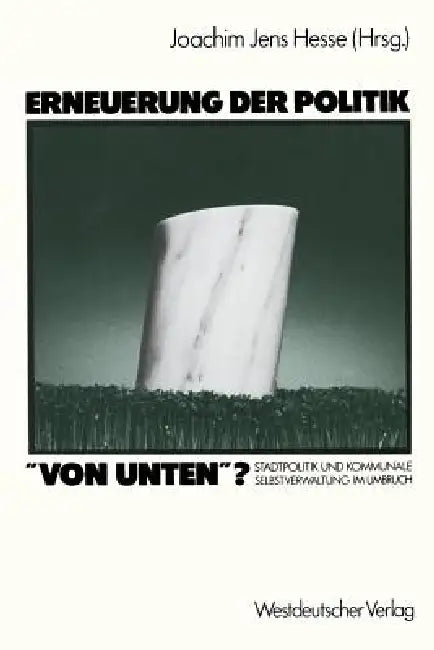Erneuerung Der Politik "Von Unten"? (English, Joachim Jens Hesse)