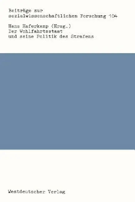 Der Wohlfahrtsstaat Und Seine Politik Des Strafens (English, Hans Haferkamp)