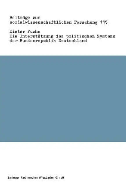 Die Unterstützung Des Politischen Systems Der Bundesrepublik Deutschland (English, Dieter Fuchs)