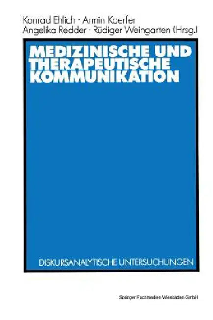 Buy Medizinische Und Therapeutische Kommunikation (English, Konrad Ehlich | Armin Koerfer | Angelika Redder) — BookShops.in