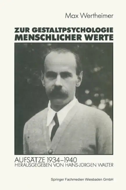 Zur Gestaltpsychologie Menschlicher Werte (English, Michael Wertheimer)