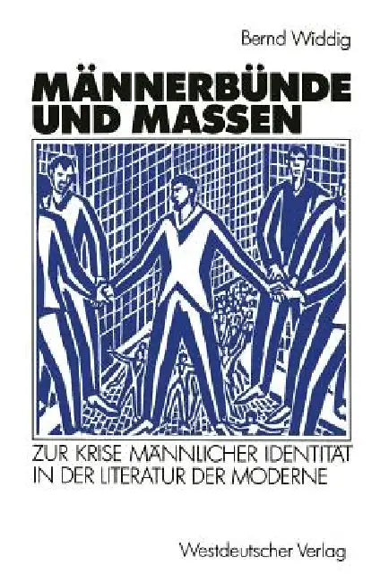Männerbünde Und Massen (English, Bernd Widdig)