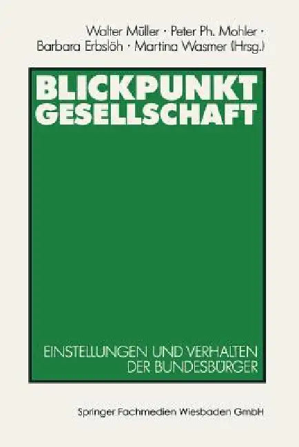 Buy Blickpunkt Gesellschaft (English, Walter Müller | Peter Ph. Mohler | Barbara Erbslöh) — BookShops.in