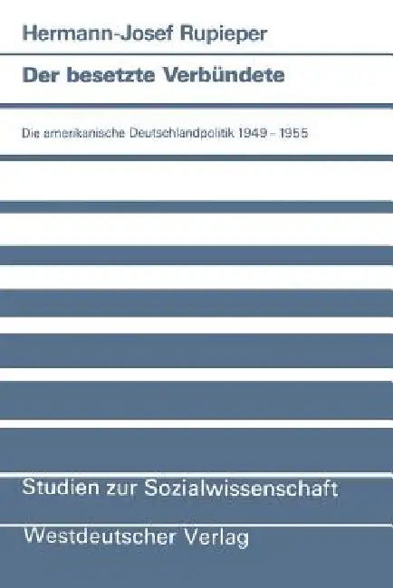 Buy Der Besetzte Verbündete (English, Hermann-Josef Rupieper) — BookShops.in