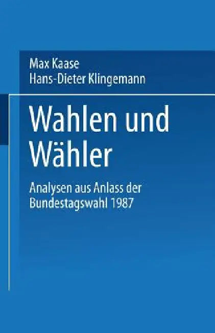 Buy Wahlen Und Wähler (English, Max Kaase | Max Kaase | Hans-Dieter Klingemann) — BookShops.in