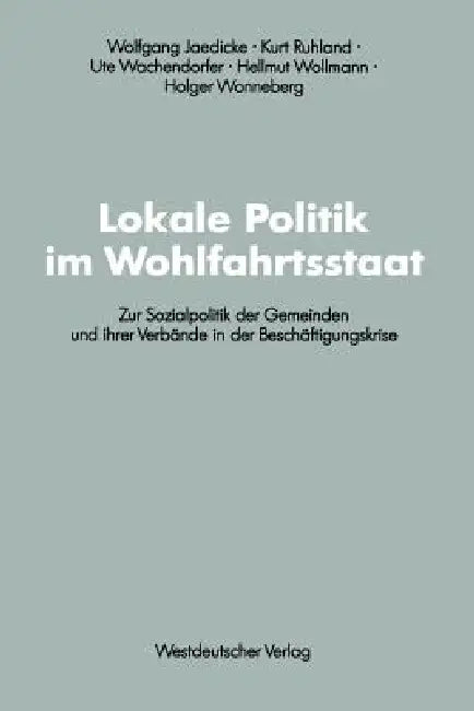 Buy Lokale Politik Im Wohlfahrtsstaat (English, Wolfgang Jaedicke) — BookShops.in