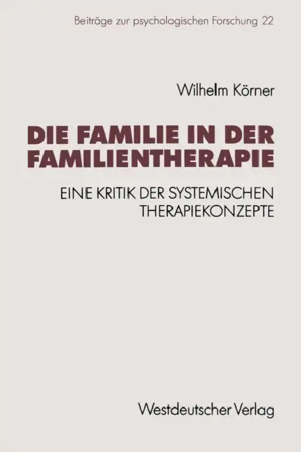 Buy Die Familie in Der Familientherapie (English, Wilhelm Körner) — BookShops.in